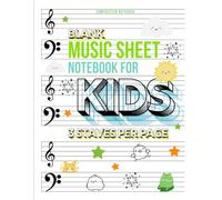 Blank Sheet Music Notebook For Kids: Blank Manuscript Paper- 120 Pages of Wide Large Staff | 3 Staves Per Page, Beginner Friendly