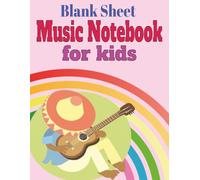 Blank Sheet Music Notebook for kids: Wide staff | 100 Pages 7 staves per page | Music Composition & Notation Manuscript Paper for kids, perfect for learning