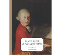 Blank Sheet Music Notebook: "Great Composers" Series - Mozart Cover 8.5"X11" - 100 Pages - 12 Staves Per Page