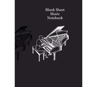 Blank Sheet Music Notebook: Music Manuscript Paper /Blank Sheet Music Composition Manuscript Staff Paper Art Music Notebook Black 90 Pages 21.59 X 27.94 Cm Great Soft Cover Blank Sheet Music Notebooks
