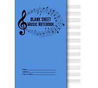 Blank Sheet Music Notebook: Music Manuscript Paper / Notebook For Musicians / Staff Paper / Composition Books Gifts / Wide Staff Manuscript Paper / Standard Manuscript Paper / 8.5x11 In 21.59x27.94 Cm