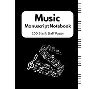 Blank Sheet Music Notebook: Music Manuscript Paper / White Marble Blank Sheet Music / Notebook for Musicians / Staff Paper / Composition Books Gifts Standard for Students / Professionals.