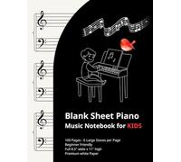 Blank Sheet Piano Music Notebook for Kids: Wide Staff Manuscript Paper for Beginners, Piano Practice Log & Fun Music Games