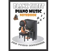 Blank Sheet Piano Music Notebook For Young Beginners: Easy Piano Kids Book For Learning Play Piano And Keyboard. Wide Staff Manuscript Transcription Paper