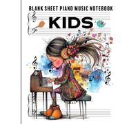 Blank Sheet Piano Music Notebook Kids: 110 Pages of Wide Staff Paper (8.5x11) | Music Manuscript Paper for Young Pianists | Fun and Colorful Kids Cover | Perfect for Piano Lessons and Practice