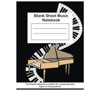 Blank Sheet Piano Music Notebook Kids: Blank Sheet Piano Music Manuscript, Perfect for learning - 8.5” x 11” 100+ Pages