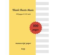 Blank Sheets Music 100 pages 8.5×11 inch Music Staff paper Sheets, blank music sheets, Music manuscript paper: Perfect for Composers, Songwriters, ... - 100 Pages of Premium Blank Staff Paper