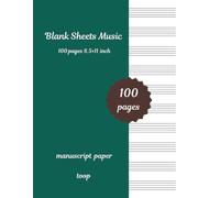 Blank Sheets Music 100 pages 8.5×11 inch Music Staff paper Sheets, blank music sheets, Music manuscript paper: Perfect for Composers, Songwriters, ... - 100 Pages of Premium Blank Staff Paper
