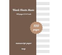Blank Sheets Music 100 pages 8.5×11 inch Music Staff paper Sheets, blank music sheets, Music manuscript paper: Perfect for Composers, Songwriters, ... - 100 Pages of Premium Blank Staff Paper