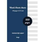 Blank Sheets Music 100 pages 8.5×11 inch Music Staff paper Sheets, blank music sheets, Music manuscript paper: Perfect for Composers, Songwriters, ... - 100 Pages of Premium Blank Staff Paper