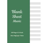 Blank Sheets Music 200 pages 8.5×11 inch Music Staff paper Sheets, blank music sheets, Music manuscript paper: Perfect for Composers, Songwriters, ... - 200 Pages of Premium Blank Staff Paper
