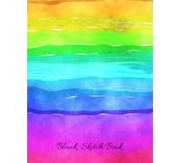 Blank Sketchbook - Rainbow Design - Sketch Book Notebook for Drawing, Writing Painting Sketching Or Doodling: Artist Sketchbook, 100 Pages, Large Size 8 x 11, Unique Cover - Makes A Perfect Gift!