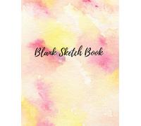 Blank Sketchbook - Sketch Book Notebook for Drawing, Writing Painting Sketching Or Doodling: Artist Sketchbook, 100 Pages, Large Size 8 x 11, Unique Cover - Makes A Perfect Gift!