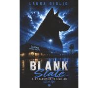 Blank Slate: K-9 Transition To Civilian - Sort Of