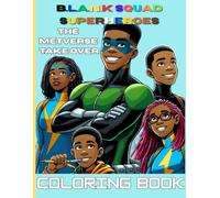Blank Squad Superheroes: The Metaverse Take Over: Coloring Book