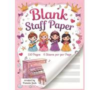 Blank Staff Paper 6 Staves per page: Princess themed music manuscript paper 110 pages