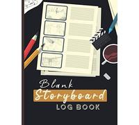 Blank Storyboard Logbook: Storyboard Log Book, Sketchbook Director Blank Story Panel Animation Film Video, Film Students, Animators, And Creative Professionals, Excellent Gift, 120 Pages 8.5x 11 In