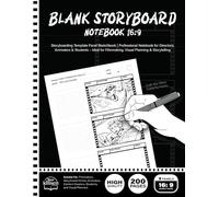 Blank Storyboard Notebook 16:9: Storyboarding Template Panel Sketchbook | Professional Notebook for Directors, Animators & Students - Ideal for Filmmaking, Visual Planning & Storytelling