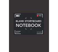 Blank Storyboard Notebook: Sketchbook Pad For Directors, Animators & Creative Storytellers, Filmmakers And Advertisers, Marketing & Motion Graphic Professionals, 200 Pages With 6 Frames 16:9, 8.5"X11
