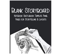 Blank Storyboard: Notebook Sketchbook Template Panel Pages For Storytelling & Layouts With 16:9 Story Board Frames On 8.5"X11" Book