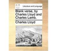 Blank Verse, by Charles Lloyd and Charles Lamb. Lloyd, Charles (Auteur)