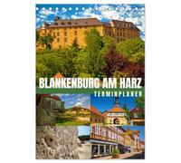 Blankenburg am Harz - Terminplaner (Tischkalender 2026 DIN A5 hoch), CALVENDO Monatskalender: Blankenburg - Faszination an Schönheit und Vielfalt