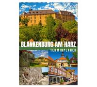 Blankenburg am Harz - Terminplaner (Wandkalender 2026 DIN A2 hoch), CALVENDO Monatskalender: Blankenburg - Faszination an Schönheit und Vielfalt