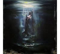 Blanket - How to Let Go