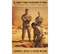 Blanket Party in Desert Storm: From Beatdown and Spiritually Broken to Eternally Blessed