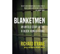 Blanketmen: An Untold Story of the H-block Hunger Strike