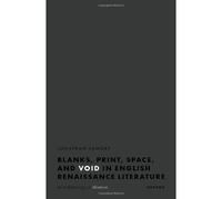 Blanks, Print, Space, And Void In English Renaissance Literature