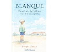 Blanque: The Girl Who Did Not Learn to Walk in a Straight Line