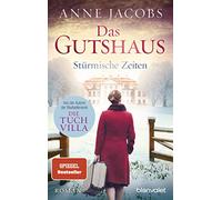 Blanvalet Taschenbuchverl Das Gutshaus - Stürmische Zeiten : Roman