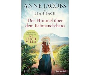 Blanvalet Taschenbuchverl Der Himmel über dem Kilimandscharo