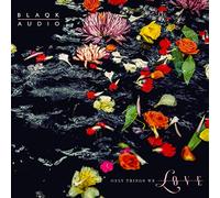 Blaqk Audio - Only Things We Love-Ltd [Import]