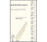Blaquerne - Raymond Lulle - Rocher Eds Du - broché - Roman