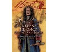 Blas De Lezo Y La Defensa De Cartagena Indias - [Livre en VO] Crespo, Jose A (Auteur)
