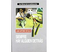 Blas García, J: Siempre Hay Alguien Detrás