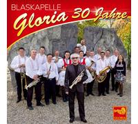 Blaskapelle Gloria - 30 Jahre-Instrumental [Import]