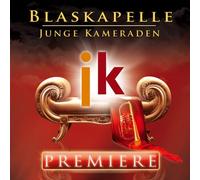 Blaskapelle "Junge Kameraden" - Premiere [Import]