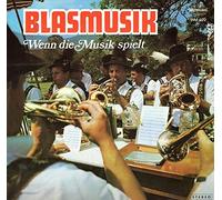 Blasmusik Wenn die Musik spielt