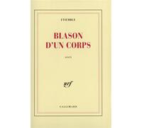 Blason d'un corps - Etiemble - Gallimard - broché - Roman