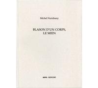 Blason d'un corps, le mien Michel Nuridsany (Auteur)