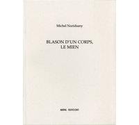 Blason d'un corps, le mien - Michel Nuridsany - Marval - broché - Beau livre