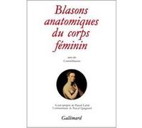 Blasons anatomiques du corps féminin / Contre-blasons de la beauté des membres du corps humain Anonyme (Auteur), Pascal Lainé (Préface)