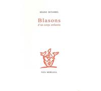 Blasons d’un corps enfantin - Régine Detambel - Fata Morgana - broché - Roman