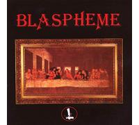 Blaspheme - Blaspheme
