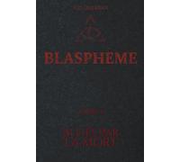 BLASPHEME: tome I : alliés par la mort