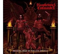 Blasphemous Commander - Bestial War Of Fallen Angels [Compact Discs]