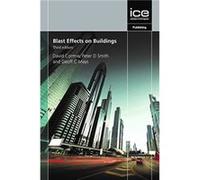 Blast Effects on Buildings by Geoff C. Mays David Cormie, Geoff Mays, Peter Smith (Auteur)